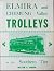 Elmira and Chemung Valley Trolleys in the Southern Tier by William Reed Gordon