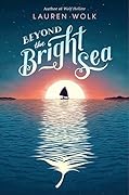 Beyond the Bright Sea