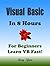 VISUAL BASIC Programming Language. In 8 Hours, For Beginners,... by Ray Yao