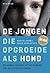 De jongen die opgroeide als hond by Bruce D. Perry