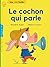 Le cochon qui parle (Milan poussin) (French Edition)