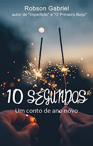 10 Segundos: Um Conto de Ano Novo (Portuguese Edition)