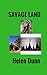 Savage Land by Helen Dunn