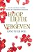 Hoop, liefde & vergeven