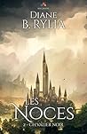 Les Noces by Diane B. Rylia
