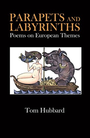 Parapets and Labyrinths: Poems in English and Scots on European Themes