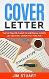 Cover Letter Writing 2017: Cover Letter Writing Secrets to Stand Out and Get the Job! (Bonus book included - The Ultimate Guide for Resume Writing) (Get Hired 2)
