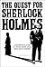 The Quest For Sherlock Holmes: A Biographical Study of Arthur Conan Doyle