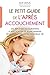 Le petit guide de l'après-accouchement (PARENTING) (French Edition)