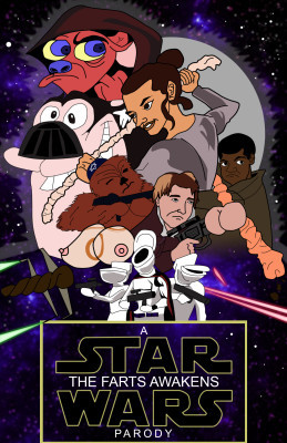 The Farts Awakens: A Star Wars Parody: An R-rated, aggressively stupid Star Wars parody in script format