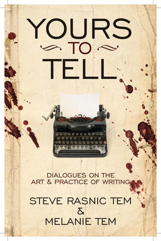 Yours to Tell: Dialogues on the Art & Practice of Writing