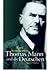 Thomas Mann und die Deutschen
