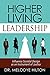 Higher Living Leadership: Influence Societal Design as an Instrument of Justice