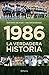 1986. La verdadera historia (Spanish Edition)