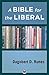 A Bible for the Liberal