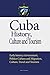 Cuba History, Culture and Tourism: Early history, Government, Politics Cubans and Migration, Culture, Travel and Tourism