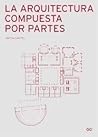 La arquitectura compuesta por partes