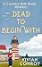 Dead to Begin With (Country Gift Shop #1)