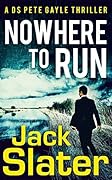 Nowhere to Run (DS Peter Gayle, #1) 