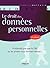 Le droit des données personnelles: N'attendez pas que la CNIL ou les pirates vous tombent dessus ! (Solutions d'entreprise) (French Edition)