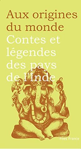 Contes et légendes des pays de l'Inde (Kindle Edition)