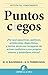 Puntos ciegos: ¿Por qué ejecutivos, políticos, nobles, deportistas, y tantos otros son incapaces de actuar conforme a sus propios valores y estándares ... (Gestión del conocimiento) (Spanish Edition)