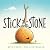 Stick and Stone