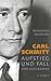Carl Schmitt - Aufstieg und Fall (German Edition)
