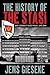 The History of the Stasi by Jens Gieseke The History of the Stasi by Jens Gieseke