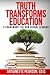 Truth Transforms Education: A Framework for New School Leaders