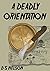 A Deadly Orientation (The B...