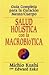 Salud holistica con la macrobiotica