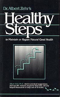 Healthy Steps to Maintain or Regain Natural Good Health