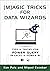 Magic Tricks for Data Wizar...