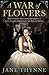 A War of Flowers (Clara Vine #3) by Jane Thynne