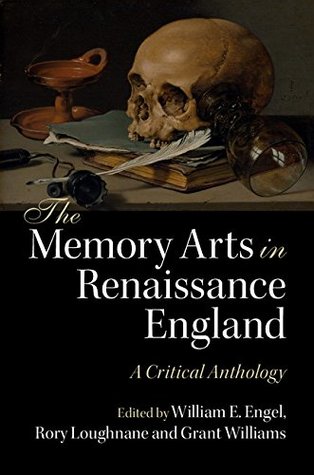 The Memory Arts in Renaissance England: A Critical Anthology (Kindle Edition)