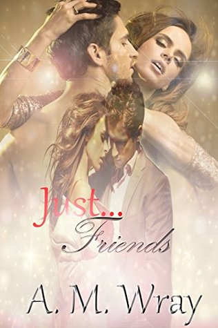Just Friends (Bending the Rules #3)