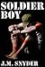 Soldier Boy by J.M. Snyder