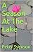 A Season At The Lake by Peter Svenson