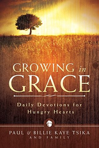 Growing in Grace: Daily Devotions for Hungry Hearts (Kindle Edition)