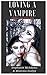 Loving a Vampire: A Kinky Lesbian Erotica Story