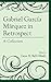 Gabriel García Márquez in Retrospect by Gene H. Bell-Villada