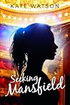 Seeking Mansfield by Kate  Watson