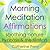 Morning Meditation Powerful Affirmations: Start Your Day with Positive Energy with Soothing Nature Hypnosis & Meditation