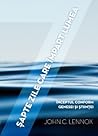 Șapte zile care împart lumea. Începutul conform Genesei și șt... by John C. Lennox