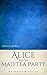 Alice and the Mad Tea Party: An Erotic Retelling (Erotic Adventures of Alice in Wonderland Book 3)
