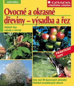 Ovocné a okrasné dřeviny - výsadba a řez