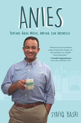 Anies: Tentang Anak Muda, Impian, dan Indonesia