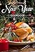New Year Cookbook: The Ultimate New Year Cookbook with 50 Irresistible New Year Recipes
