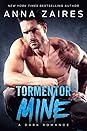 Tormentor Mine by Anna Zaires